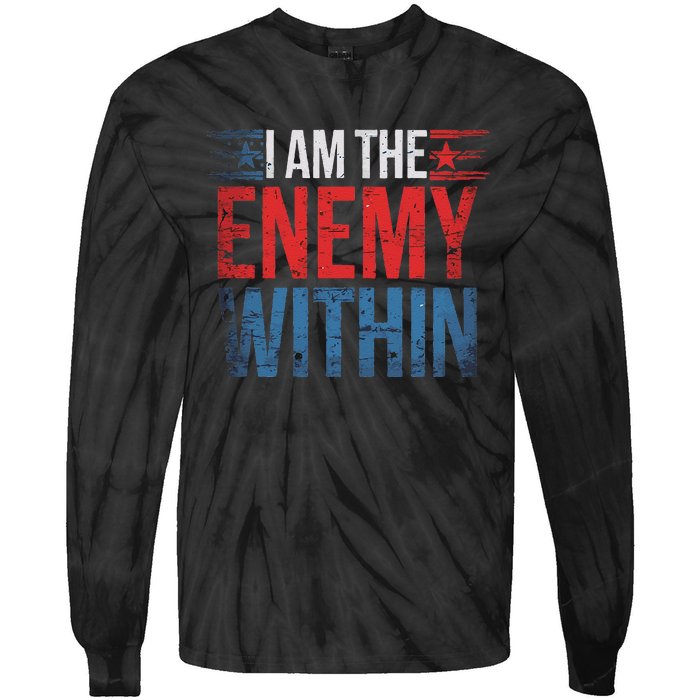 I Am The Enemy Within Kamala Harris Trump Tie-Dye Long Sleeve Shirt