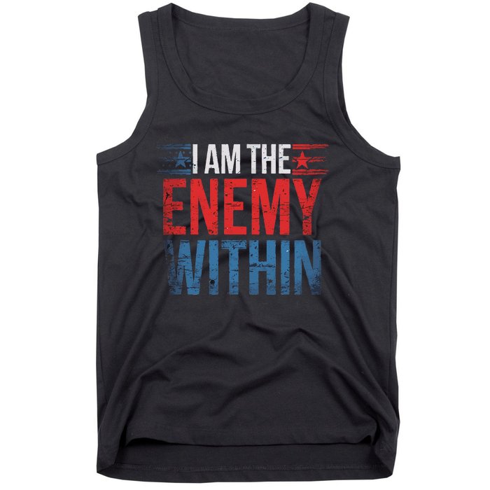 I Am The Enemy Within Kamala Harris Trump Tank Top