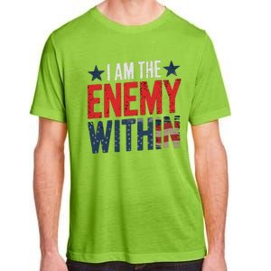 I Am The Enemy Within Kamala Harris Trump Adult ChromaSoft Performance T-Shirt