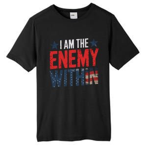 I Am The Enemy Within Kamala Harris Trump Tall Fusion ChromaSoft Performance T-Shirt