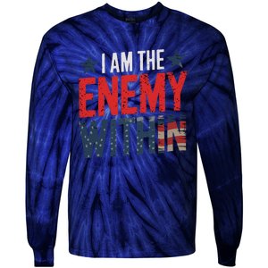 I Am The Enemy Within Kamala Harris Trump Tie-Dye Long Sleeve Shirt