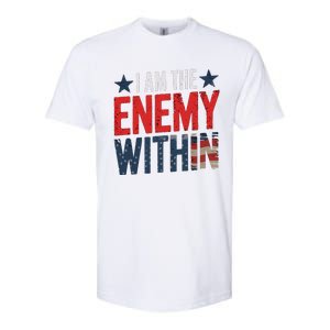 I Am The Enemy Within Kamala Harris Trump Softstyle CVC T-Shirt