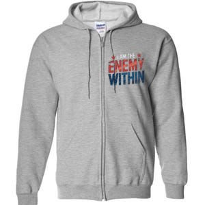 I Am The Enemy Within Kamala Harris Trump Full Zip Hoodie