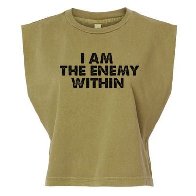 I Am The Enemy Within Kamala Harris Vs Trump Garment-Dyed Women's Muscle Tee