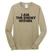 I Am The Enemy Within Kamala Harris Vs Trump Tall Long Sleeve T-Shirt