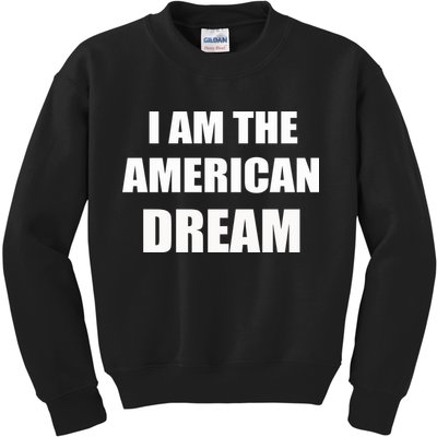 I Am The American Dream Kids Sweatshirt