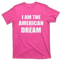 I Am The American Dream T-Shirt