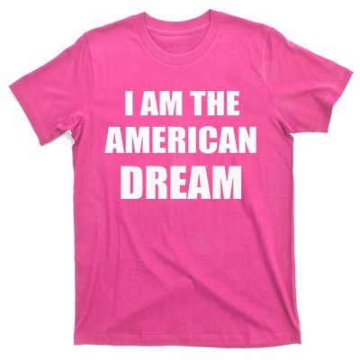 I Am The American Dream T-Shirt