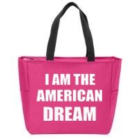 I Am The American Dream Zip Tote Bag