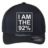 I Am The 92 Percent Bold Empowerment Statement Flexfit Unipanel Trucker Cap