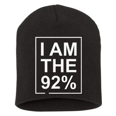 I Am The 92 Percent Bold Empowerment Statement Short Acrylic Beanie