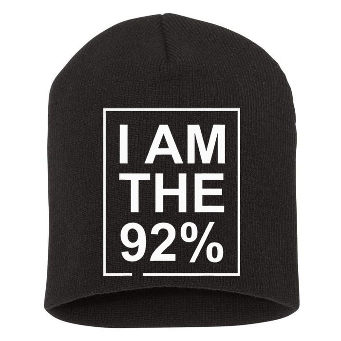 I Am The 92 Percent Bold Empowerment Statement Short Acrylic Beanie