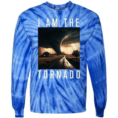 I Am The Tornado Costume Storm Hurricane Meteorologist Tie-Dye Long Sleeve Shirt