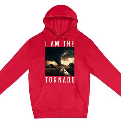 I Am The Tornado Costume Storm Hurricane Meteorologist Premium Pullover Hoodie