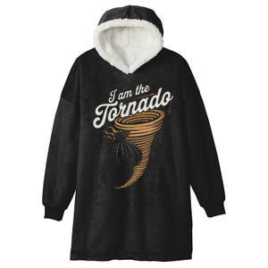 I Am The Tornado Funny Storm Enthusiast Gift Florida Hooded Wearable Blanket