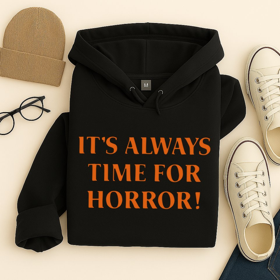 It’S Always Time For Horror Hoodie