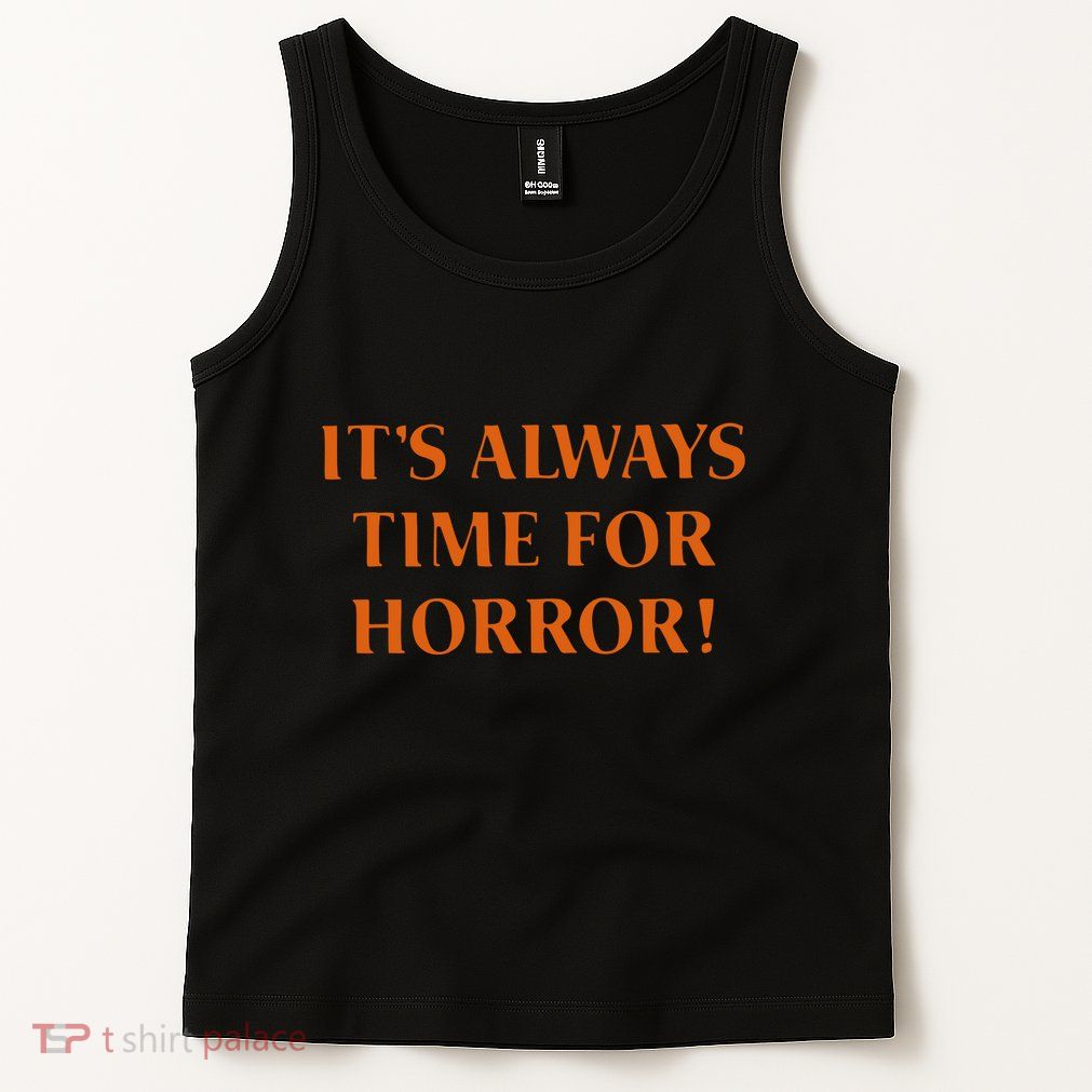 It’S Always Time For Horror Tank Top