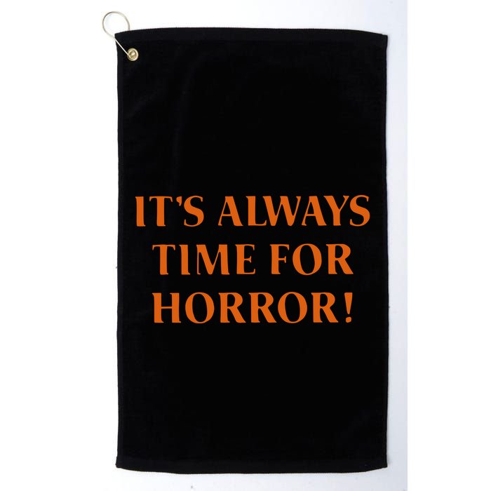 It’S Always Time For Horror Golf Towel