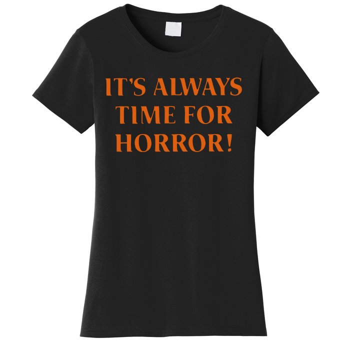 It’S Always Time For Horror Women's T-Shirt