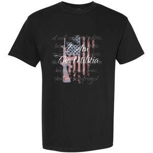 I Am The Militia Pro 2nd Amendment Proud American Flag Gift Garment-Dyed Heavyweight T-Shirt