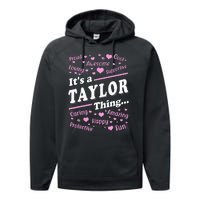 ItS A Taylor Thing Proud Family Surname Taylor Performance Fleece Hoodie