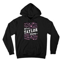 ItS A Taylor Thing Proud Family Surname Taylor Hoodie