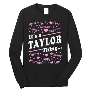 ItS A Taylor Thing Proud Family Surname Taylor Long Sleeve Shirt