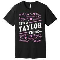 ItS A Taylor Thing Proud Family Surname Taylor Premium T-Shirt