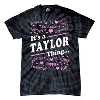 ItS A Taylor Thing Proud Family Surname Taylor Tie-Dye T-Shirt