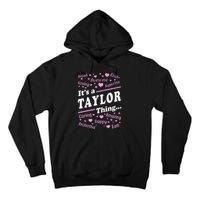 ItS A Taylor Thing Proud Family Surname Taylor Tall Hoodie