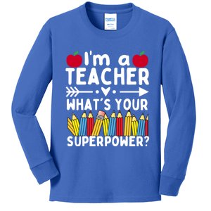 I'm A Teacher What's Your Superpower Teacher Appreciation Gift Kids Long Sleeve Shirt