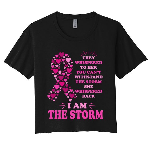 I Am The Storm Quote Breast Cancer Awareness Women's Crop Top Tee