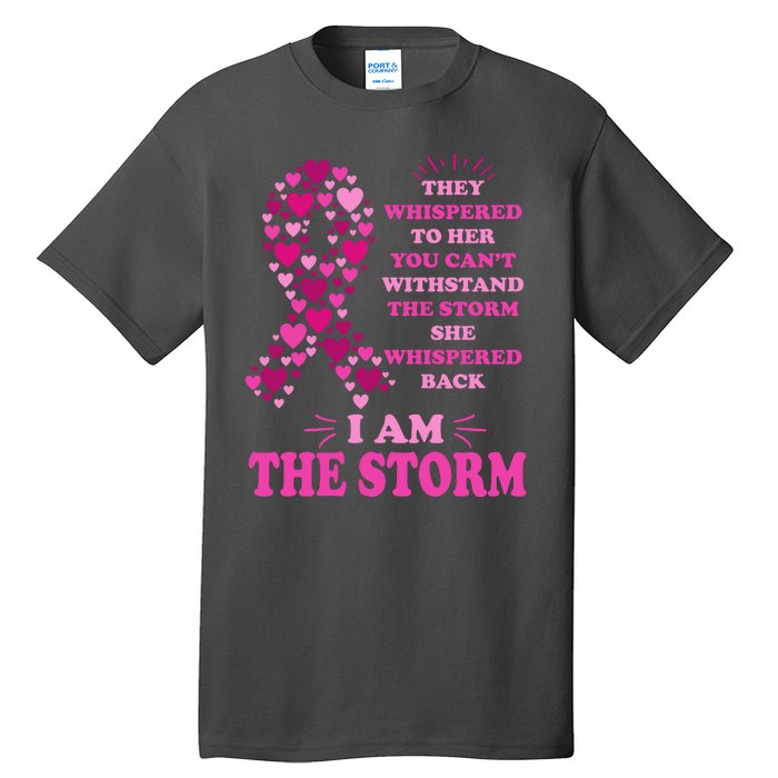 I Am The Storm Quote Breast Cancer Awareness Tall T-Shirt