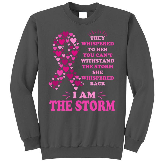 I Am The Storm Quote Breast Cancer Awareness Tall Sweatshirt