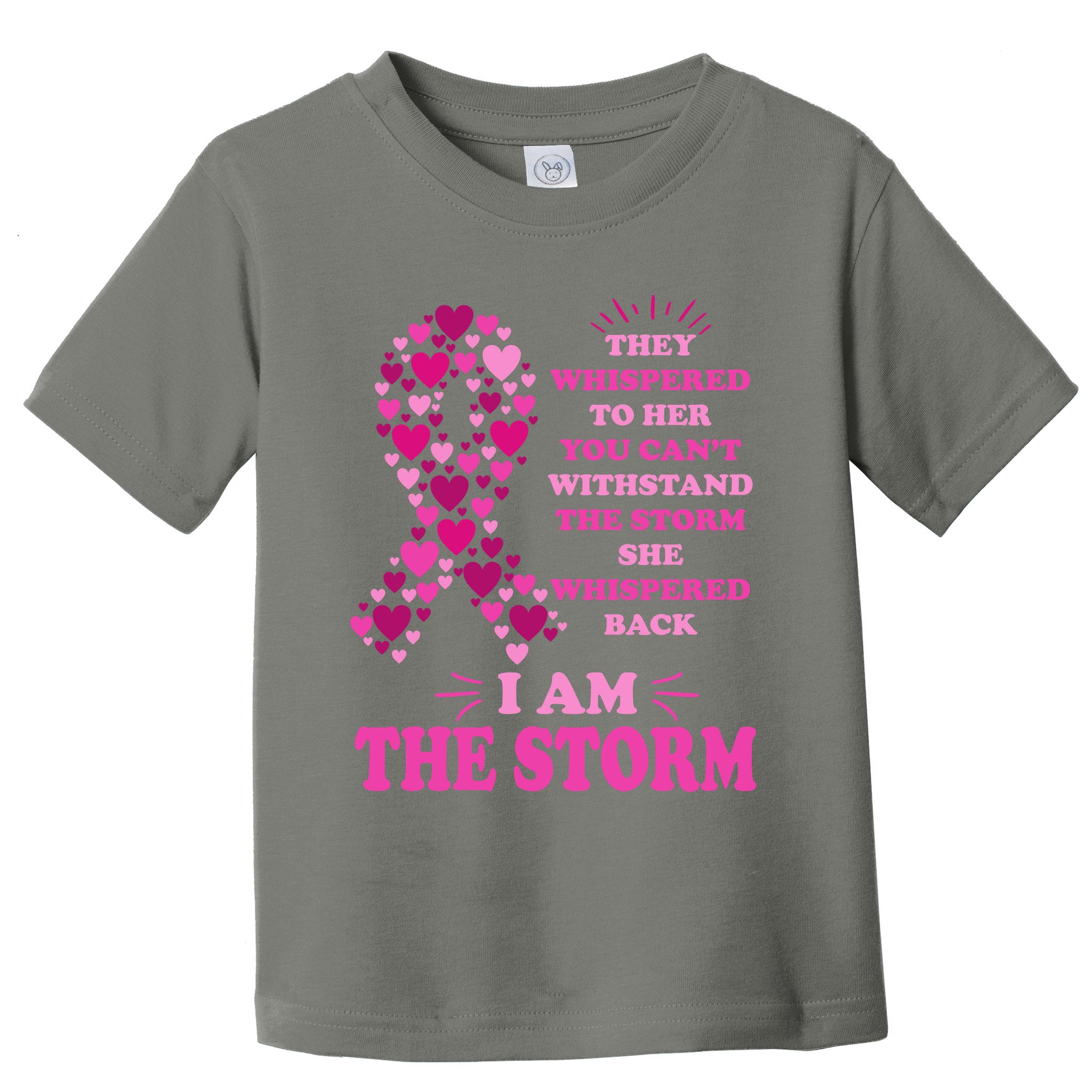 I Am The Storm Quote Breast Cancer Awareness Toddler T-Shirt