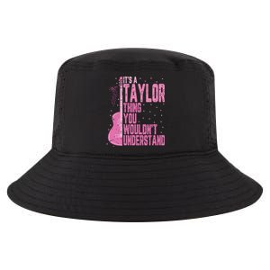 ItS A Taylor Thing You WouldnT Understand Cool Comfort Performance Bucket Hat