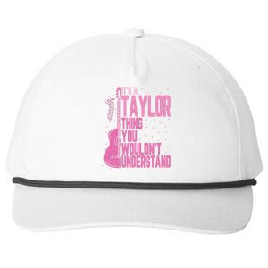 ItS A Taylor Thing You WouldnT Understand Snapback Five-Panel Rope Hat