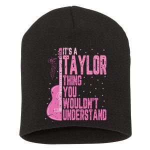 ItS A Taylor Thing You WouldnT Understand Short Acrylic Beanie