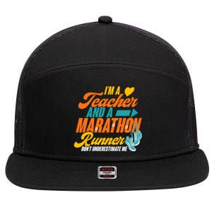 I'm A Teacher And A Marathon Runner Marathon Running Meaningful Gift 7 Panel Mesh Trucker Snapback Hat