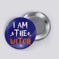 I Am The Witch Gift Button