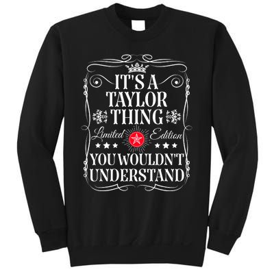 Its A Taylor Thing You WouldnT Understand Funny Taylor Name Sweatshirt