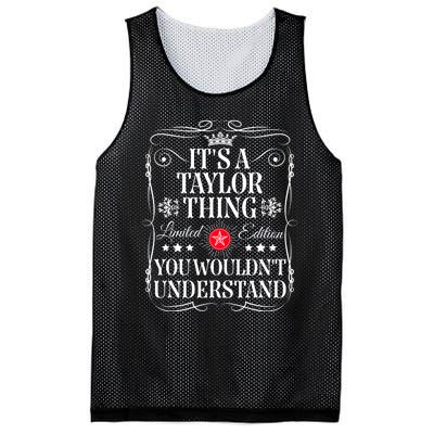 Its A Taylor Thing You WouldnT Understand Funny Taylor Name Mesh Reversible Basketball Jersey Tank