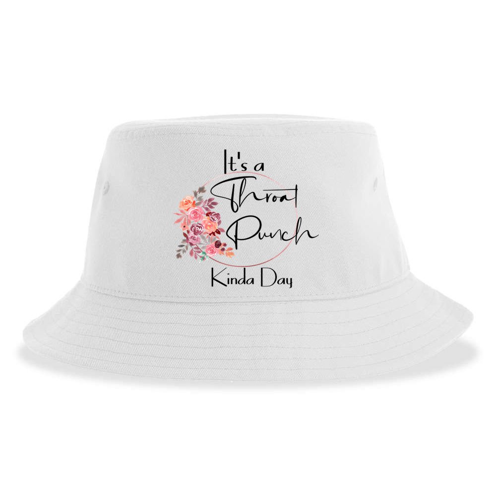 It's A Throat Punch Kinda Day Flowers Fun Sarcastic Quote Gift Sustainable Bucket Hat