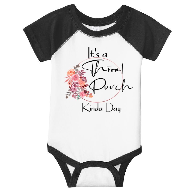 It's A Throat Punch Kinda Day Flowers Fun Sarcastic Quote Gift Infant Baby Jersey Bodysuit