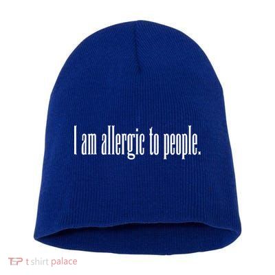 Im Allergic To People Funny Sarcastic Gift Short Acrylic Beanie