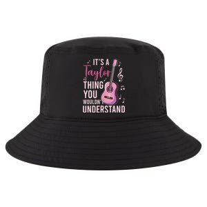 ItS A Taylor Thing You WouldnT Understand Cool Comfort Performance Bucket Hat