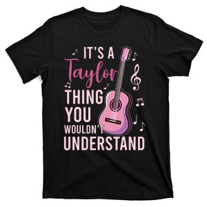 ItS A Taylor Thing You WouldnT Understand T-Shirt