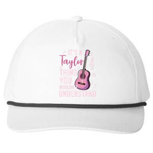 ItS A Taylor Thing You WouldnT Understand Snapback Five-Panel Rope Hat