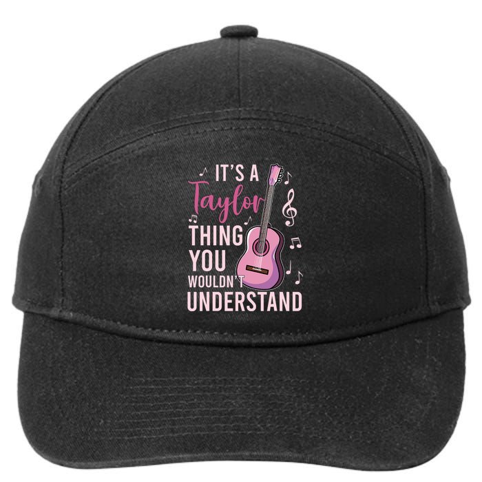 ItS A Taylor Thing You WouldnT Understand 7-Panel Snapback Hat