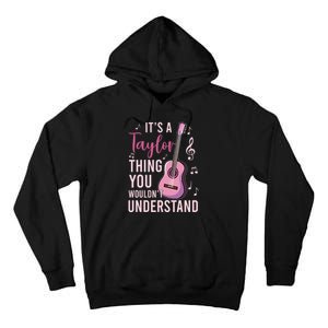 ItS A Taylor Thing You WouldnT Understand Tall Hoodie